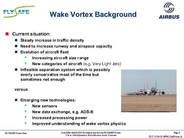 Wake Vortex Background n Current situation: l Steady increase in traffic density l Need