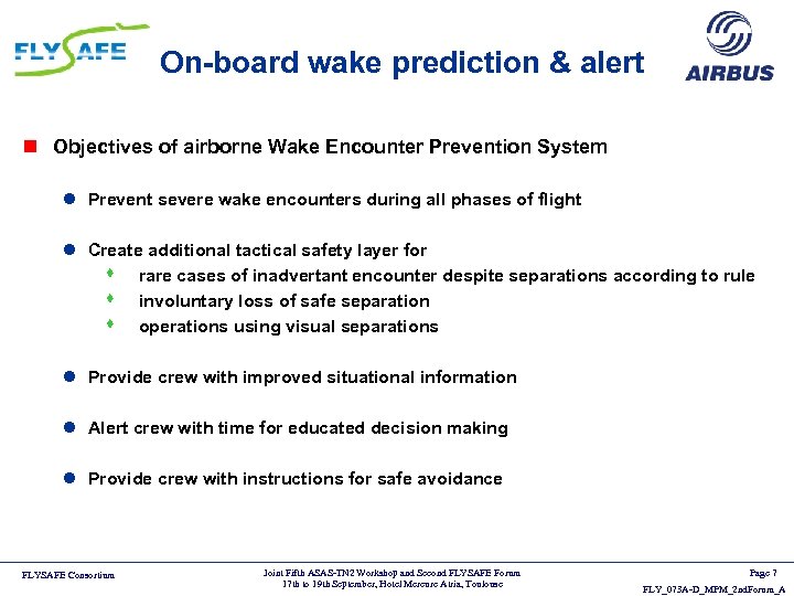 On-board wake prediction & alert n Objectives of airborne Wake Encounter Prevention System l