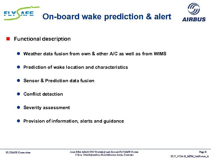 On-board wake prediction & alert n Functional description l Weather data fusion from own