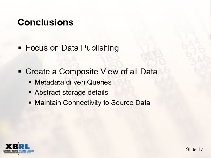 Conclusions § Focus on Data Publishing § Create a Composite View of all Data