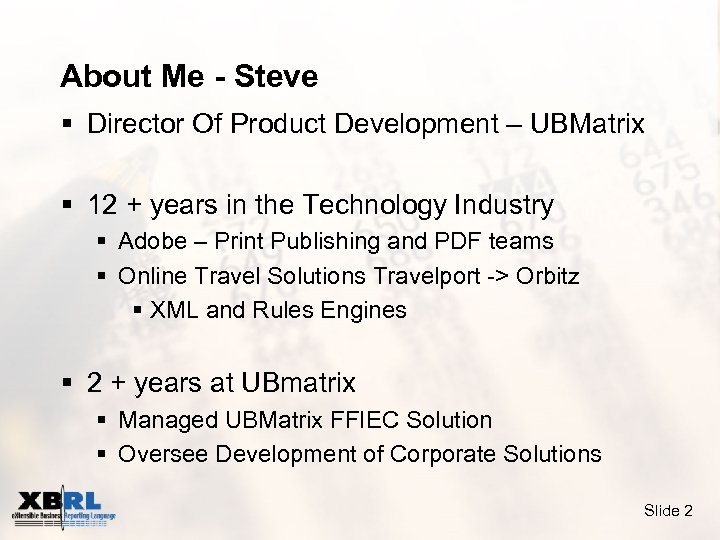 About Me - Steve § Director Of Product Development – UBMatrix § 12 +