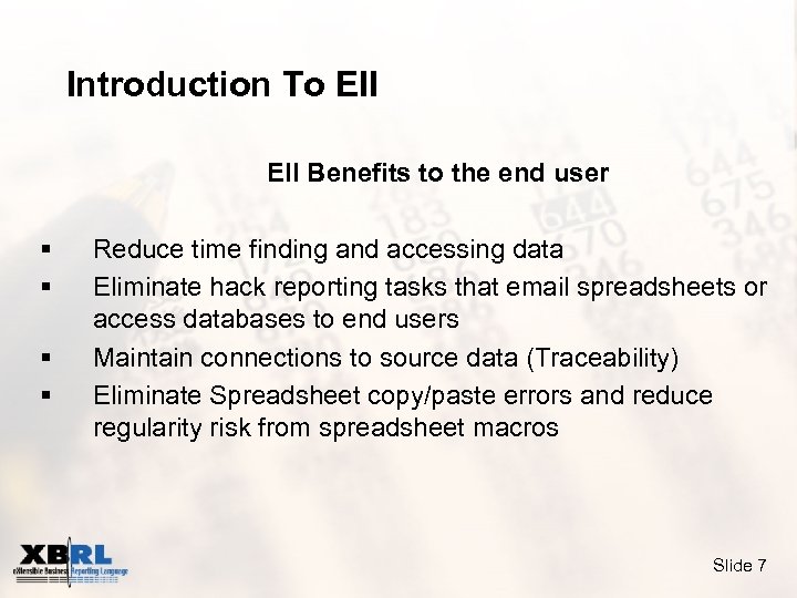 Introduction To EII Benefits to the end user § § Reduce time finding and
