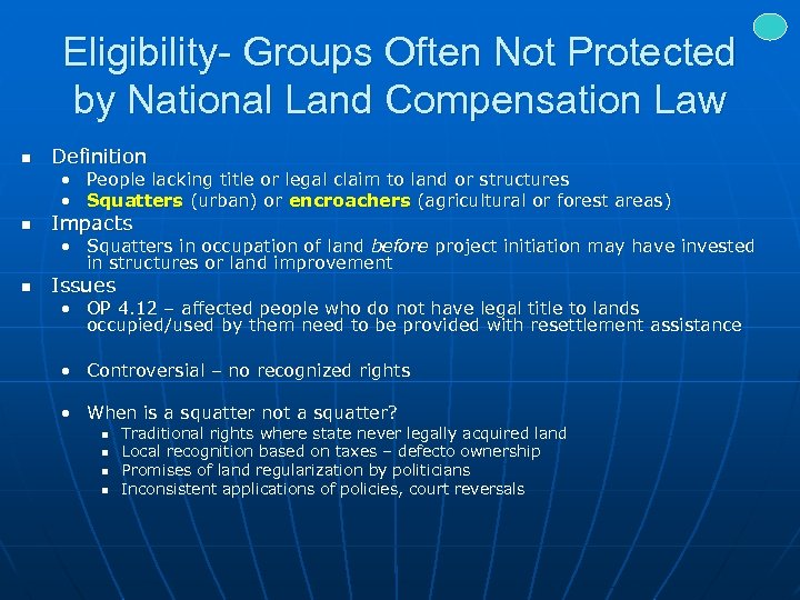 Eligibility- Groups Often Not Protected by National Land Compensation Law n Definition • People