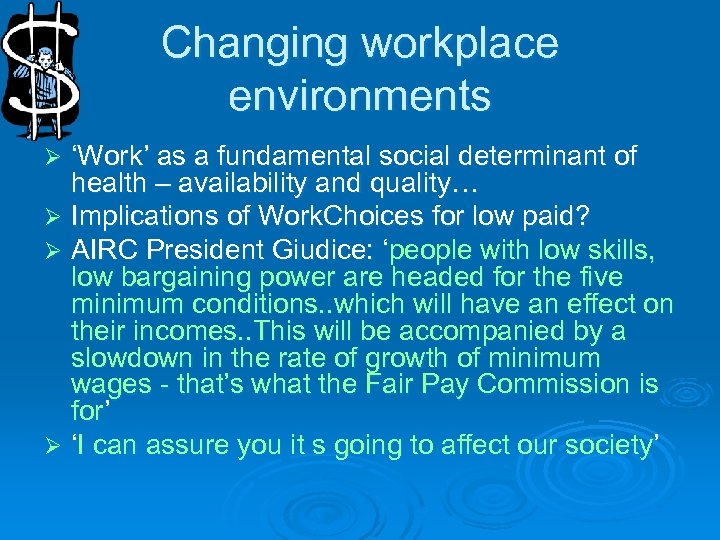 Changing workplace environments ‘Work’ as a fundamental social determinant of health – availability and
