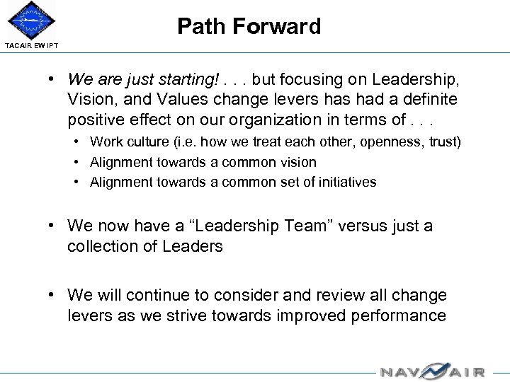 Path Forward TACAIR EW IPT • We are just starting!. . . but focusing