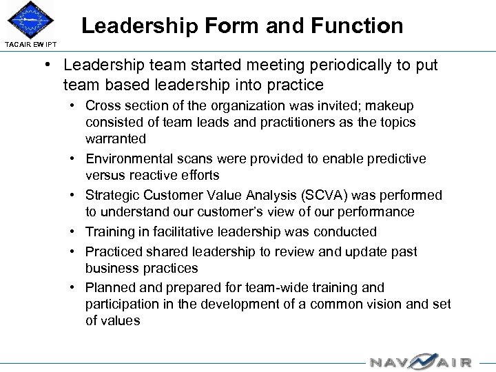 Leadership Form and Function TACAIR EW IPT • Leadership team started meeting periodically to