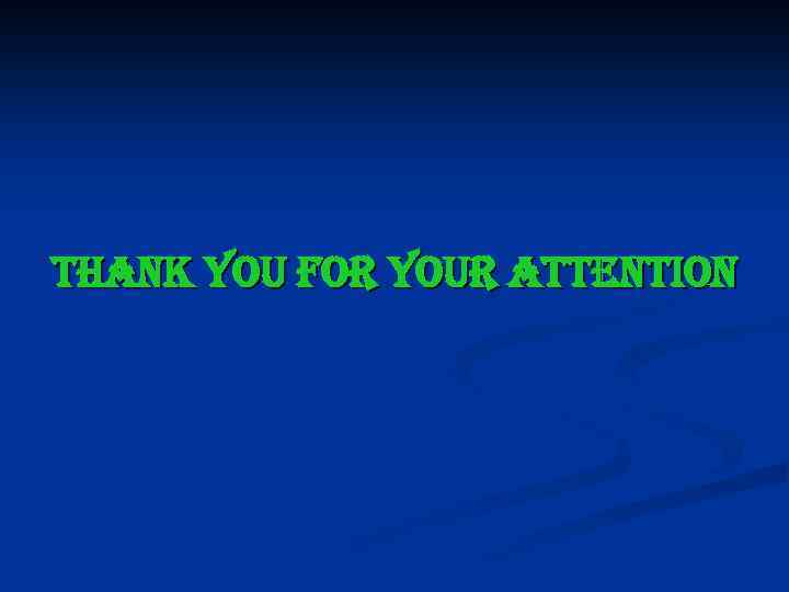 thank you for your attention 