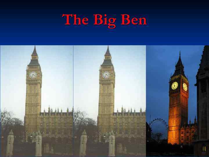The Big Ben 