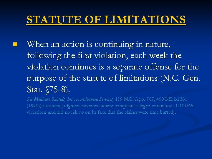 STATUTE OF LIMITATIONS n When an action is continuing in nature, following the first