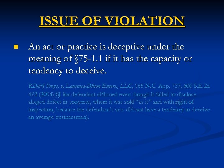 ISSUE OF VIOLATION n An act or practice is deceptive under the meaning of