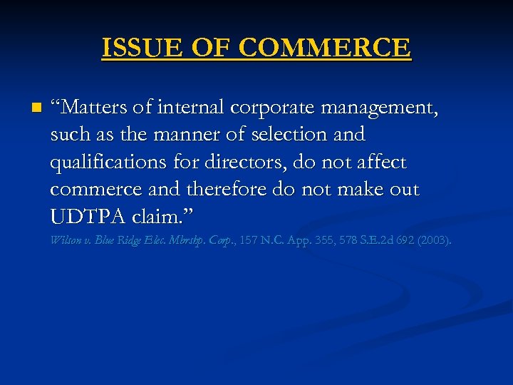 ISSUE OF COMMERCE n “Matters of internal corporate management, such as the manner of