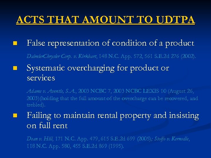 ACTS THAT AMOUNT TO UDTPA n False representation of condition of a product Daimler.