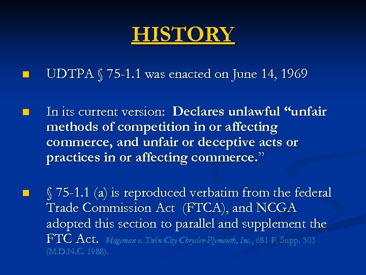 HISTORY n UDTPA § 75 -1. 1 was enacted on June 14, 1969 n