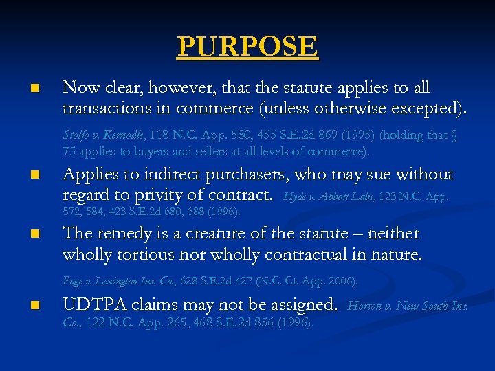 PURPOSE n Now clear, however, that the statute applies to all transactions in commerce