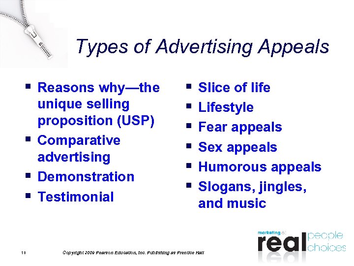 Types of Advertising Appeals § Reasons why—the § § § 10 unique selling proposition