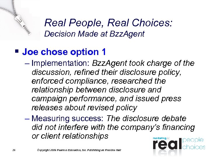 Real People, Real Choices: Decision Made at Bzz. Agent § Joe chose option 1