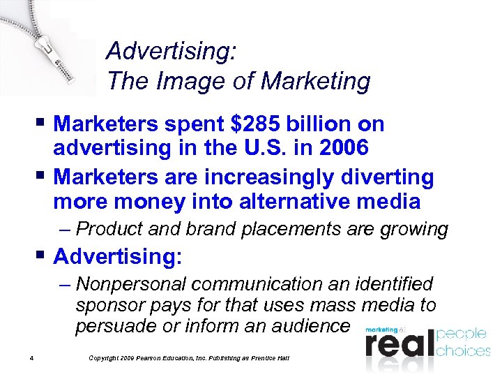 Advertising: The Image of Marketing § Marketers spent $285 billion on advertising in the
