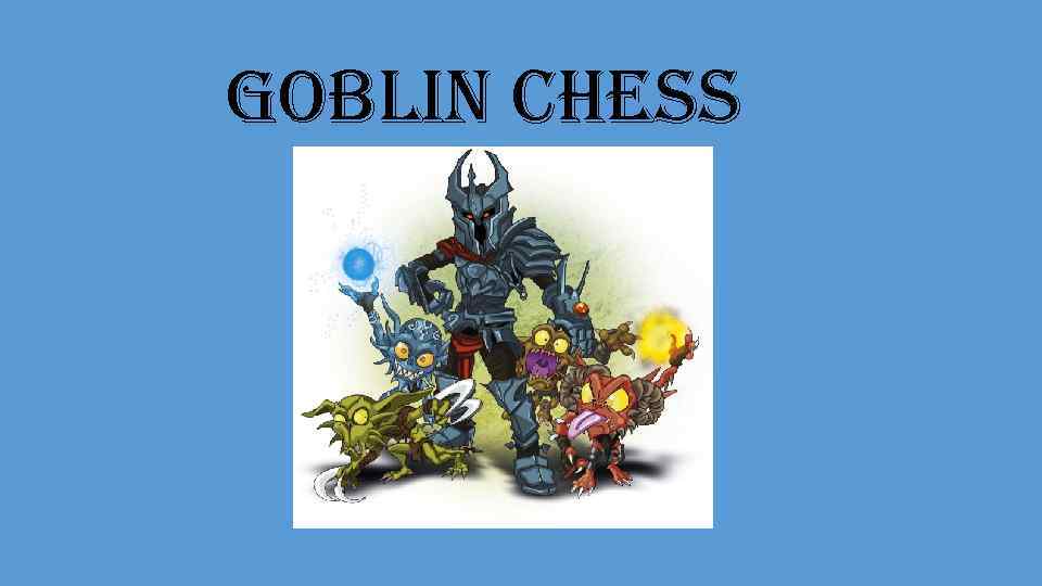 Goblin Chess 