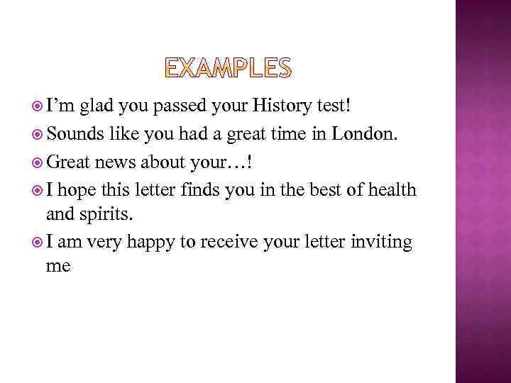  I’m glad you passed your History test! Sounds like you had a great