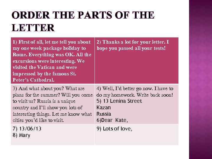 ORDER THE PARTS OF THE LETTER 1) First of all, let me tell you