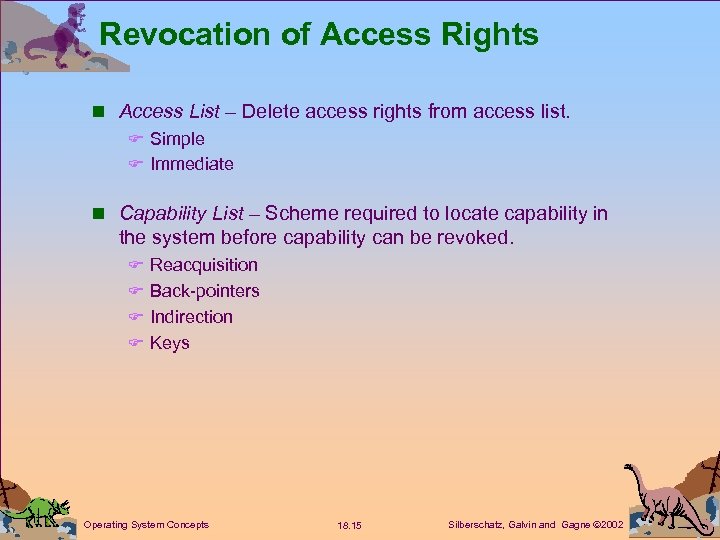 Revocation of Access Rights n Access List – Delete access rights from access list.