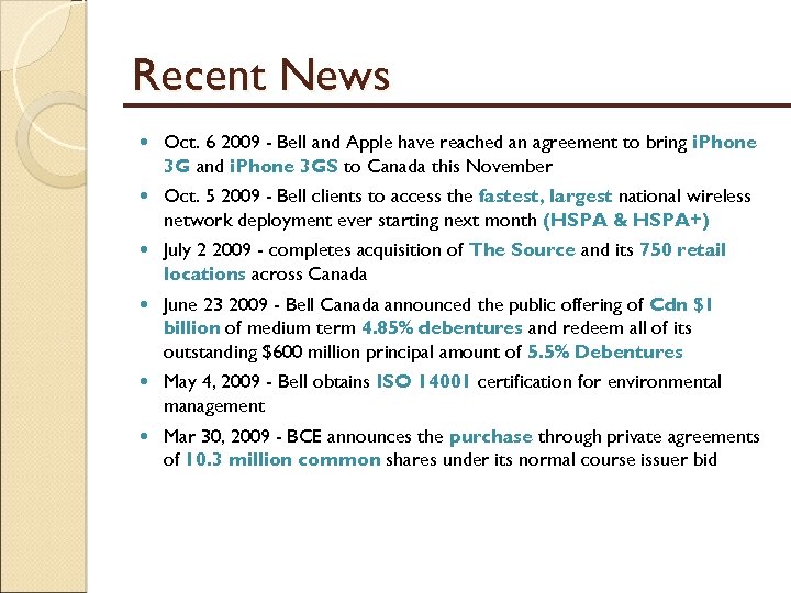 Recent News Oct. 6 2009 - Bell and Apple have reached an agreement to