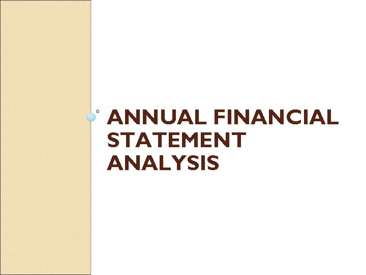 ANNUAL FINANCIAL STATEMENT ANALYSIS 