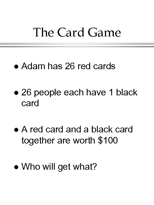 The Card Game l Adam has 26 red cards l 26 people each have