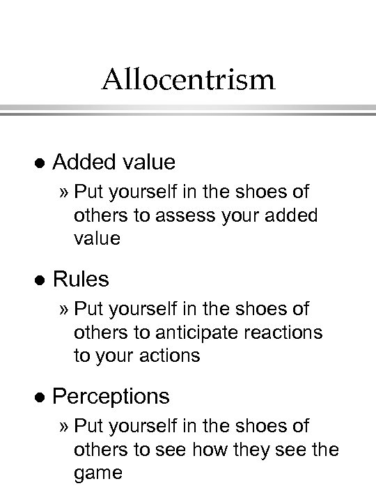 Allocentrism l Added value » Put yourself in the shoes of others to assess