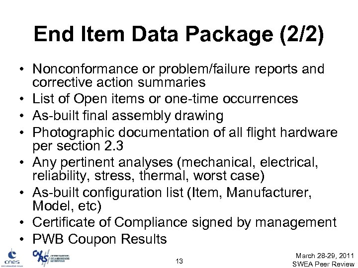 End Item Data Package (2/2) • Nonconformance or problem/failure reports and corrective action summaries