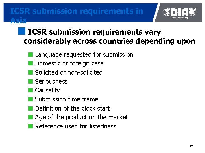 ICSR submission requirements in Asia ¢ ICSR submission requirements vary considerably across countries depending