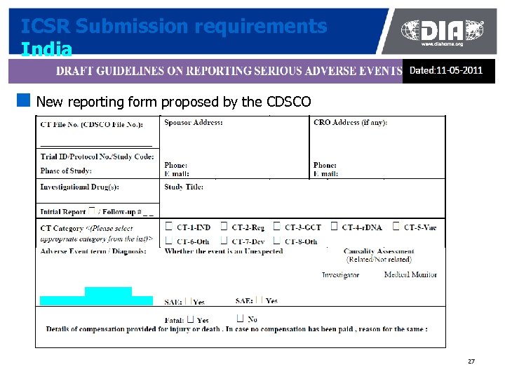 ICSR Submission requirements India ¢ New reporting form proposed by the CDSCO 27 