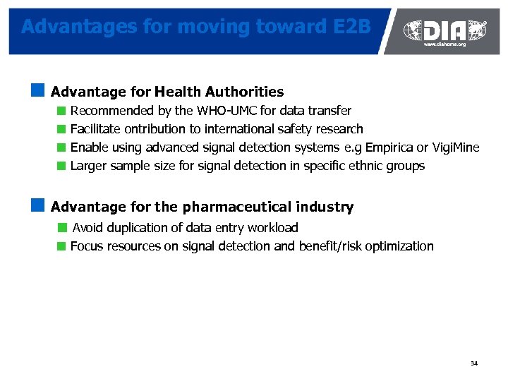 Advantages for moving toward E 2 B ¢ Advantage for Health Authorities ¢ Recommended