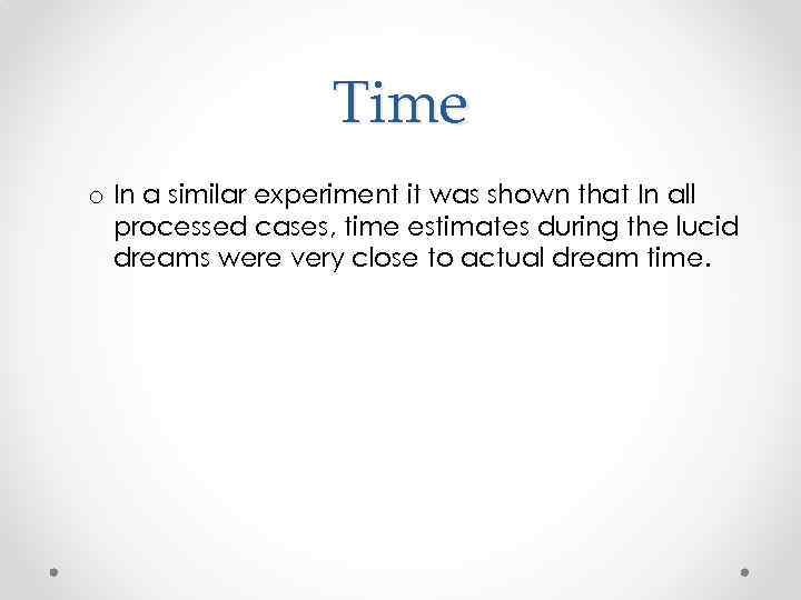 Time o In a similar experiment it was shown that In all processed cases,