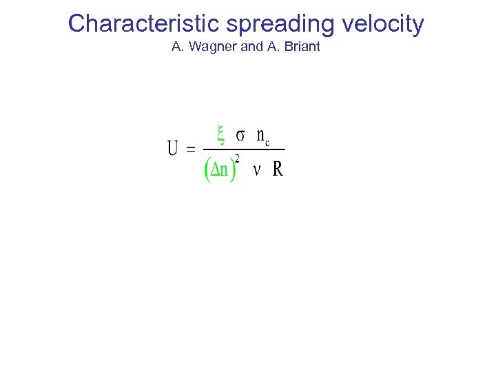 Characteristic spreading velocity A. Wagner and A. Briant 