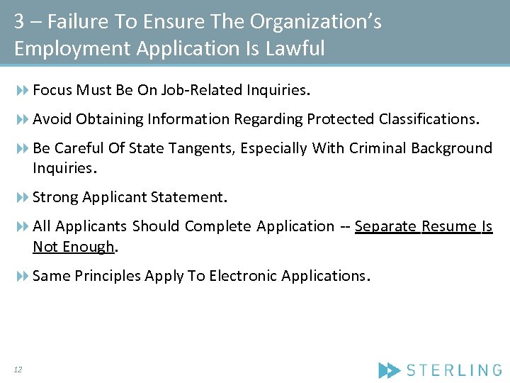 3 – Failure To Ensure The Organization’s Employment Application Is Lawful Focus Must Be