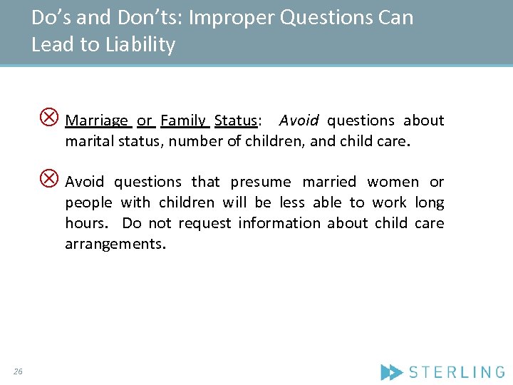 Do’s and Don’ts: Improper Questions Can Lead to Liability Ä Marriage or Family Status: