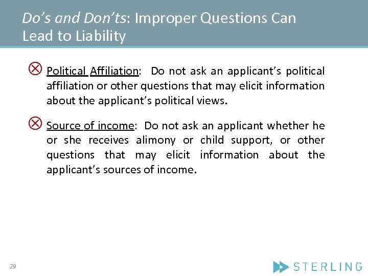 Do’s and Don’ts: Improper Questions Can Lead to Liability Ä Political Affiliation: Do not
