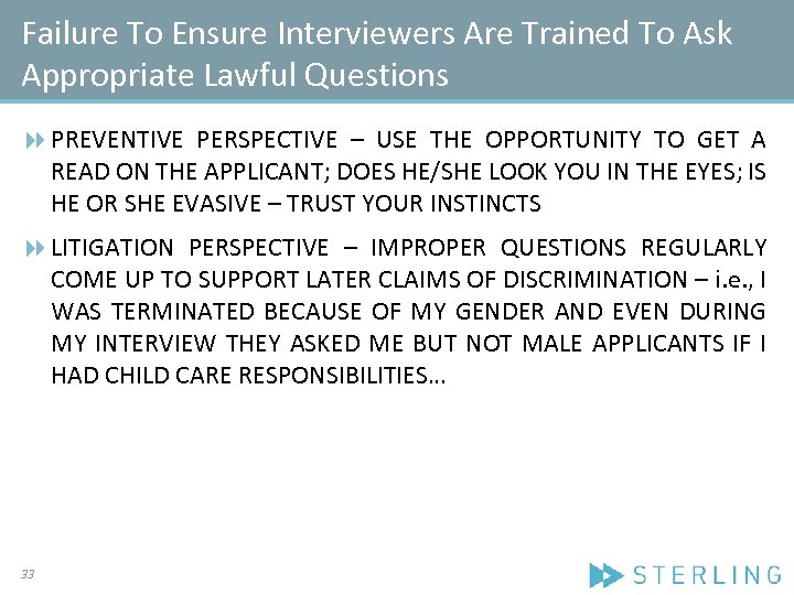 Failure To Ensure Interviewers Are Trained To Ask Appropriate Lawful Questions PREVENTIVE PERSPECTIVE –