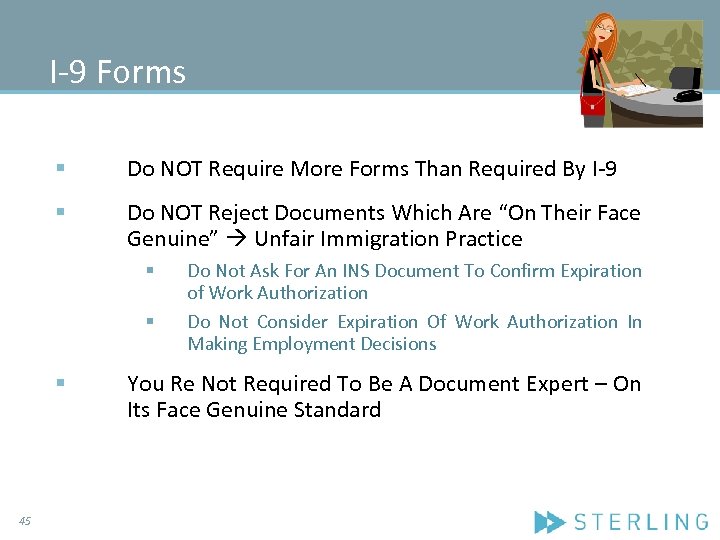I-9 Forms § Do NOT Require More Forms Than Required By I-9 § Do