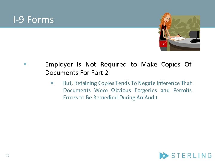 I-9 Forms § Employer Is Not Required to Make Copies Of Documents For Part