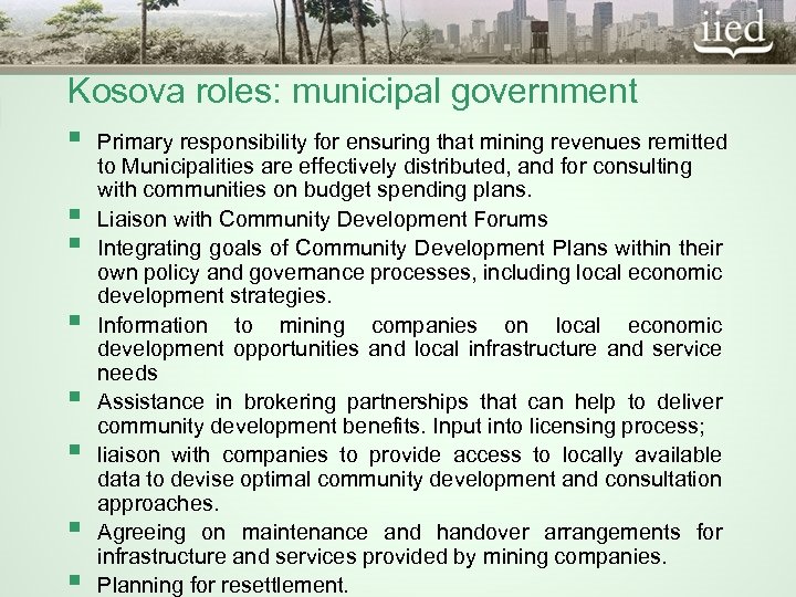 Kosova roles: municipal government § Primary responsibility for ensuring that mining revenues remitted §