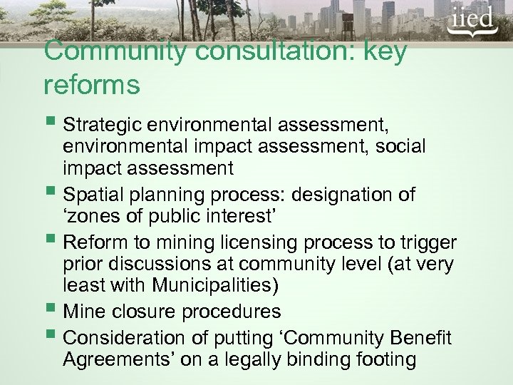 Community consultation: key reforms § Strategic environmental assessment, environmental impact assessment, social impact assessment