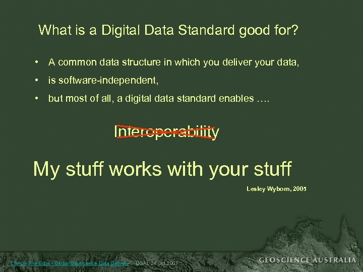 What is a Digital Data Standard good for? • A common data structure in