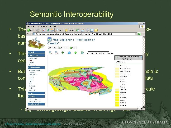 Semantic Interoperability • The Geo. Sci. ML data model contains much interpretive and textbased