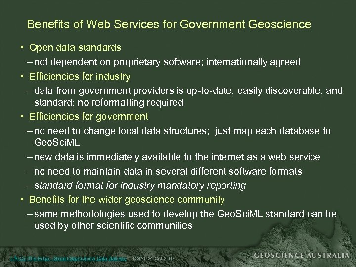 Benefits of Web Services for Government Geoscience • Open data standards – not dependent