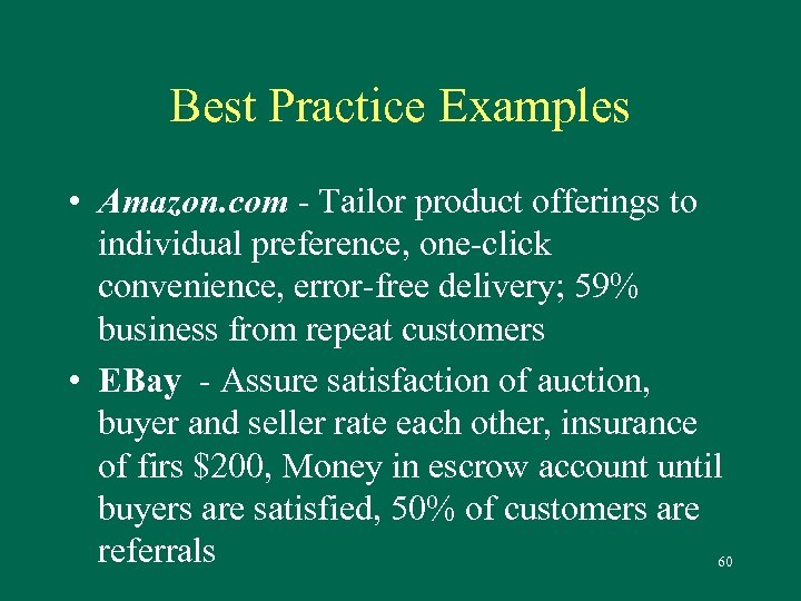 Best Practice Examples • Amazon. com - Tailor product offerings to individual preference, one-click