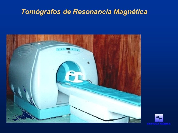 Tomógrafos de Resonancia Magnética 