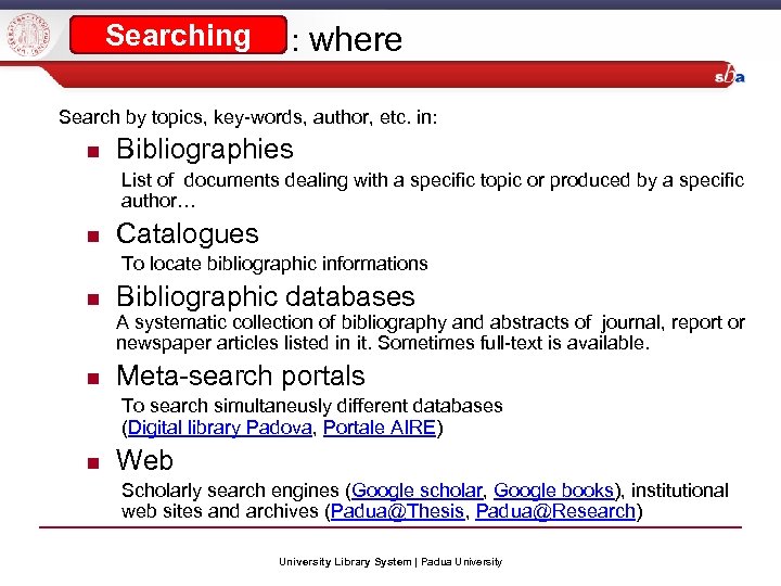 Searching : where Search by topics, key-words, author, etc. in: Bibliographies List of documents