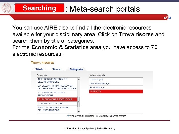 Searching : Meta-search portals You can use AIRE also to find all the electronic